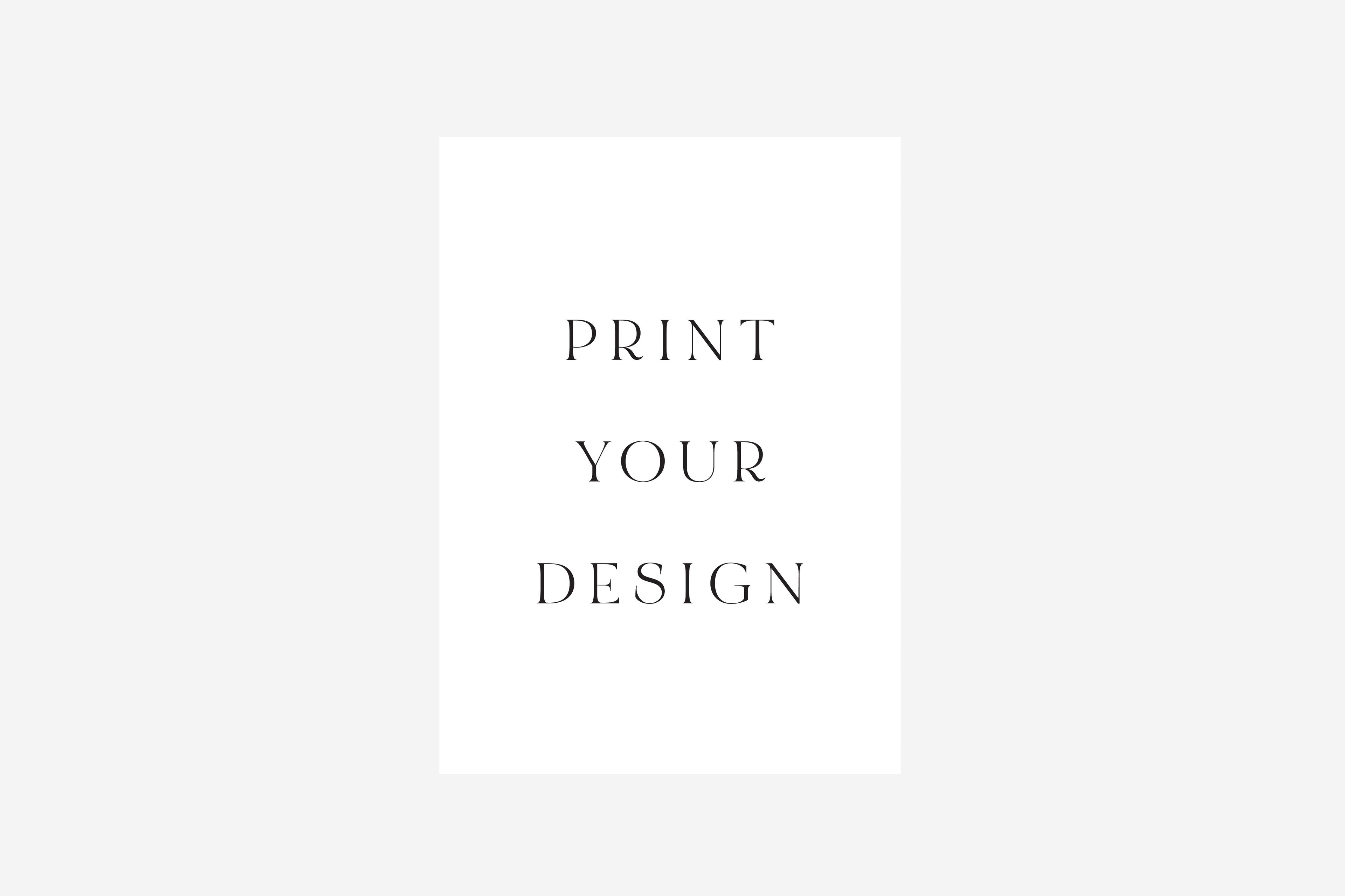 Print Your Design