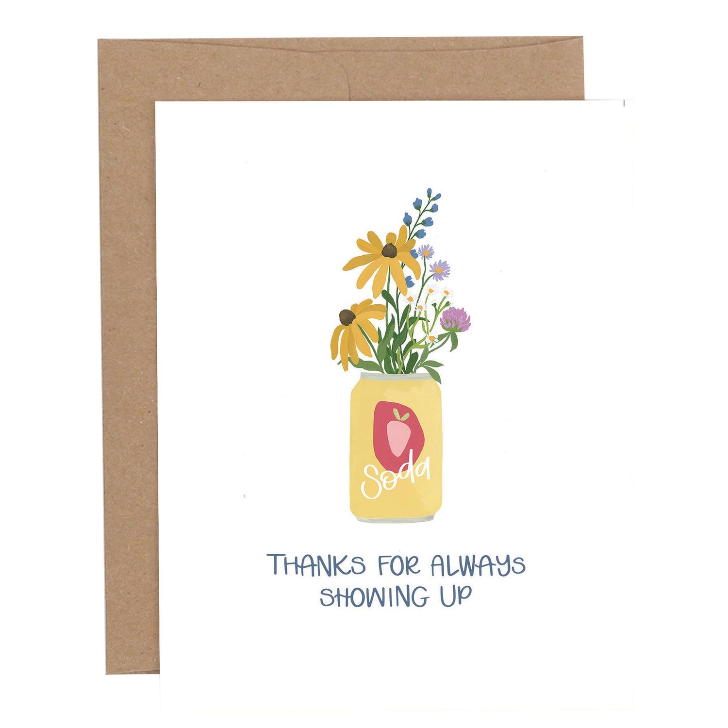 Thanks For Always Showing Up Greeting Card